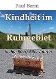  Kindheit im Ruhrgebiet in den 50er/60er Jahren