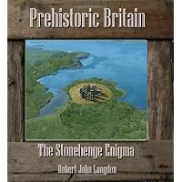 Prehistoric Britain: The Stonehenge Enigma