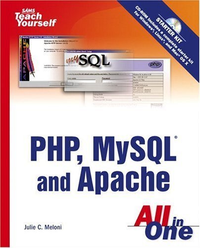 Sams Teach Yourself PHP, MySQL and Apache All in One : Meloni, Julie C ...