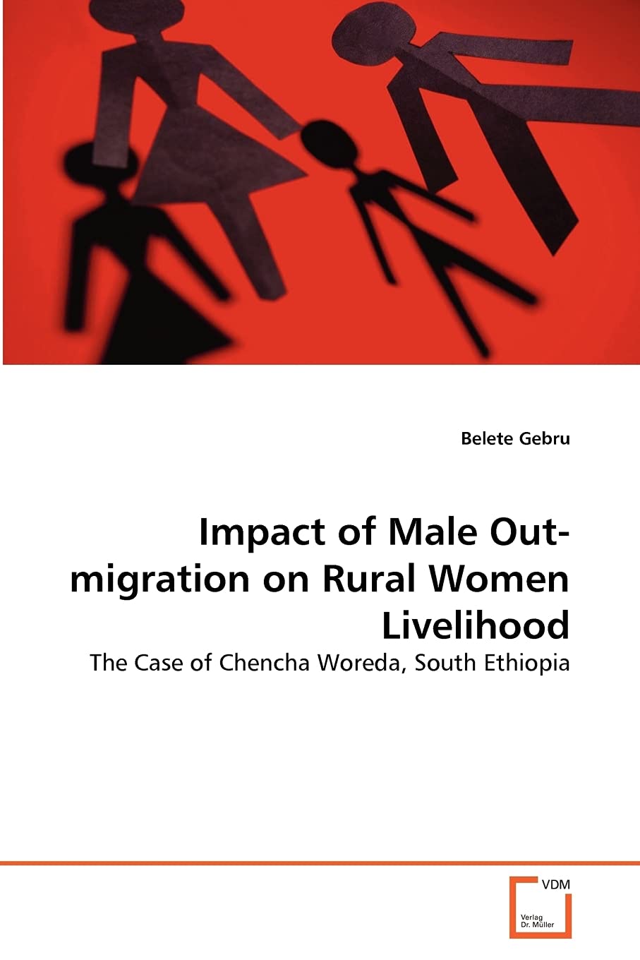 Impact of Male Out-migration on Rural Women Livelihood: The Case of Chencha Woreda, South Ethiopia