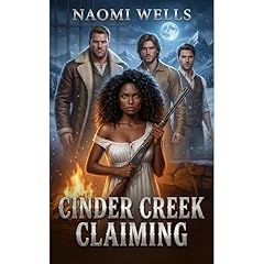 Cinder Creek Claiming Audiolibro Por Naomi Wells arte de portada