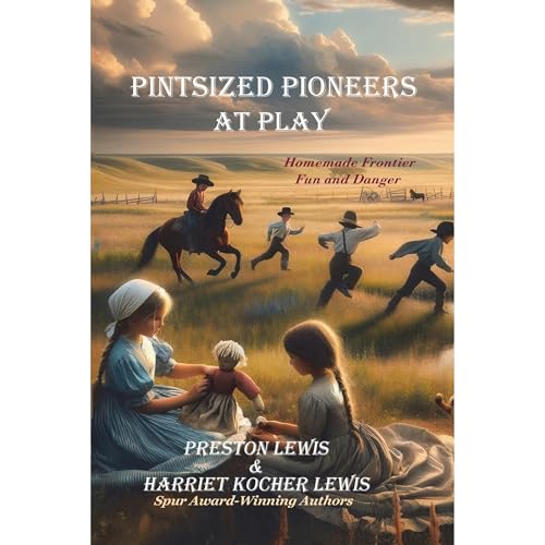 Pintsized Pioneers at Play Audiolibro Por Preston Lewis, Harriet Kocher Lewis arte de portada