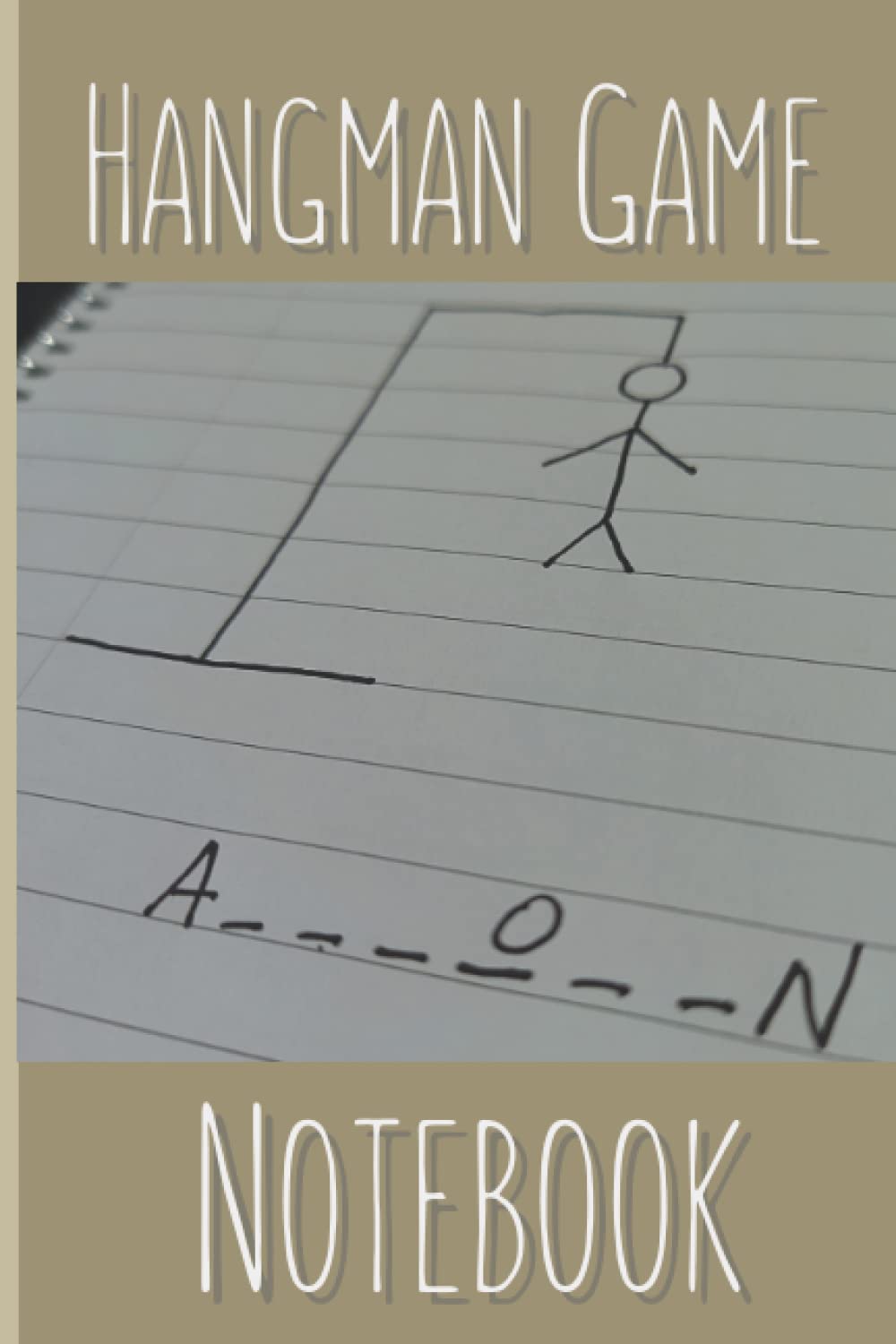 Hangman Game Notebook: Hangman Paper Game Book, for Adults and Kids 6x9 120 pages