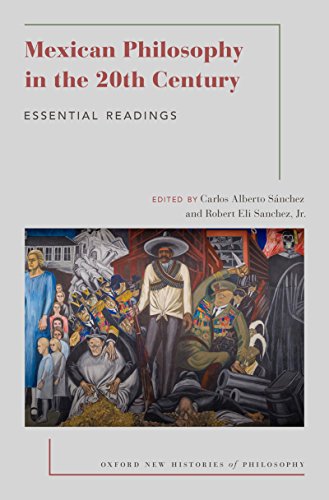 Cover of Mexican Philosophy in the 20th Century: Essential Readings (Oxford New Histories of Philosophy)