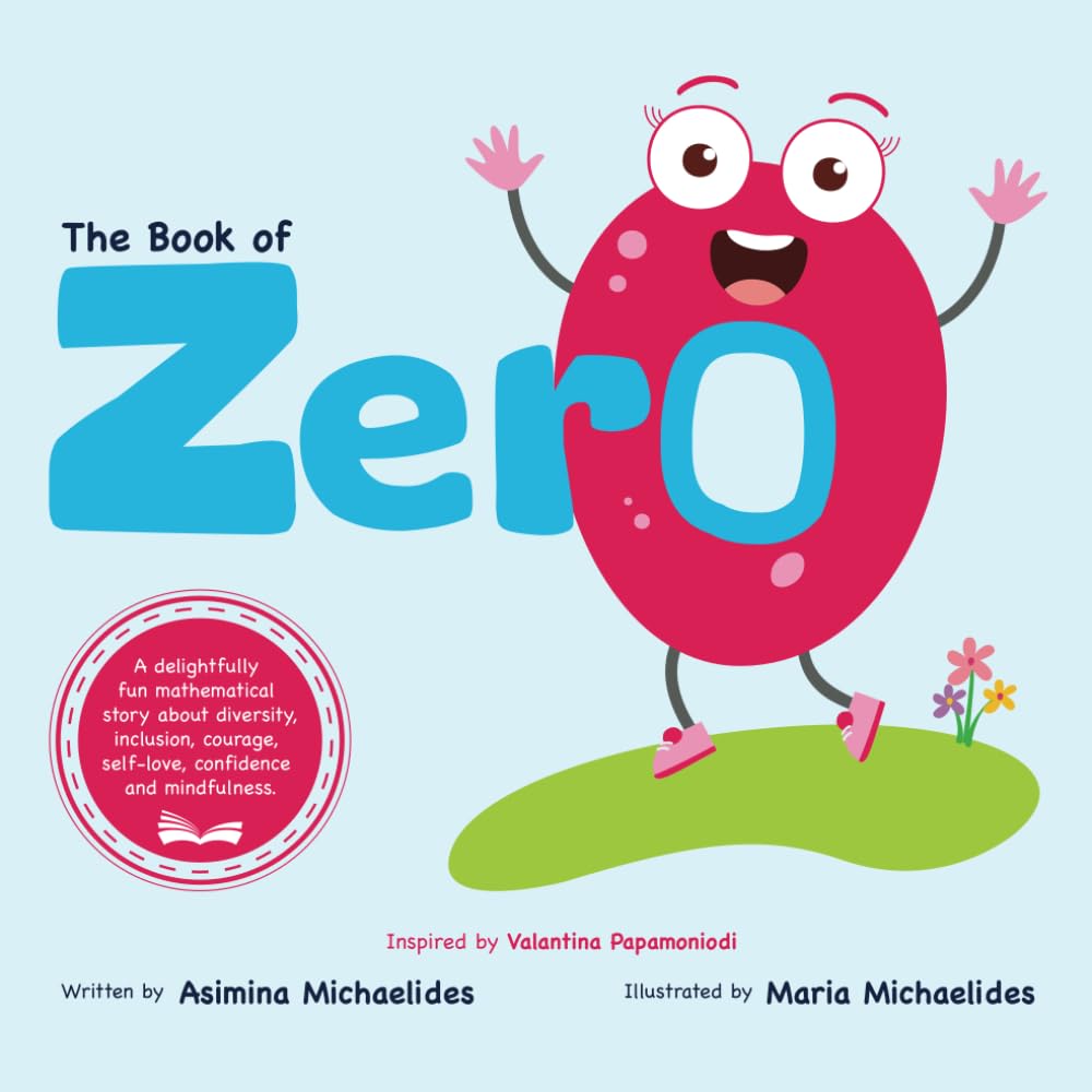 The Book of Zero: A children’s book about courage, self-love, diversity, inclusion and mindfulness