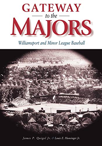 Gateway to the Majors: Williamsport and Minor League Baseball (Keystone Books)