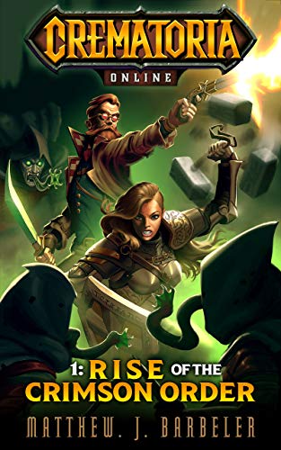 Crematoria Online 1: Rise of the Crimson Order