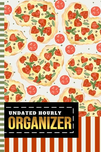 Undated Hourly Organizer: 6x9 / 1 Page Per Day / 6AM - 7PM / One Year Of Organization / With To Do List - Note Section / Meal - Water Tracker / ... Shape Pepperoni Pizza Pie - Food Art Cover
