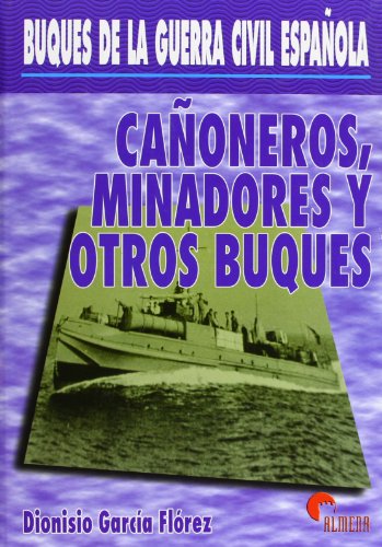 Portada de Cañoneros Minadores y Otros Buques: Buques de la Guerra Civil Es Pañol
