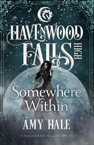 Somewhere Within: (A Havenwood Falls High Novella) 1939859506 Book Cover