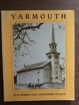 Yarmouth: Old homes and gathering places