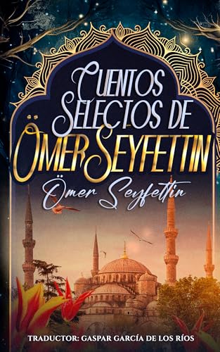 Cuentos Selectos de Ömer Seyfettin