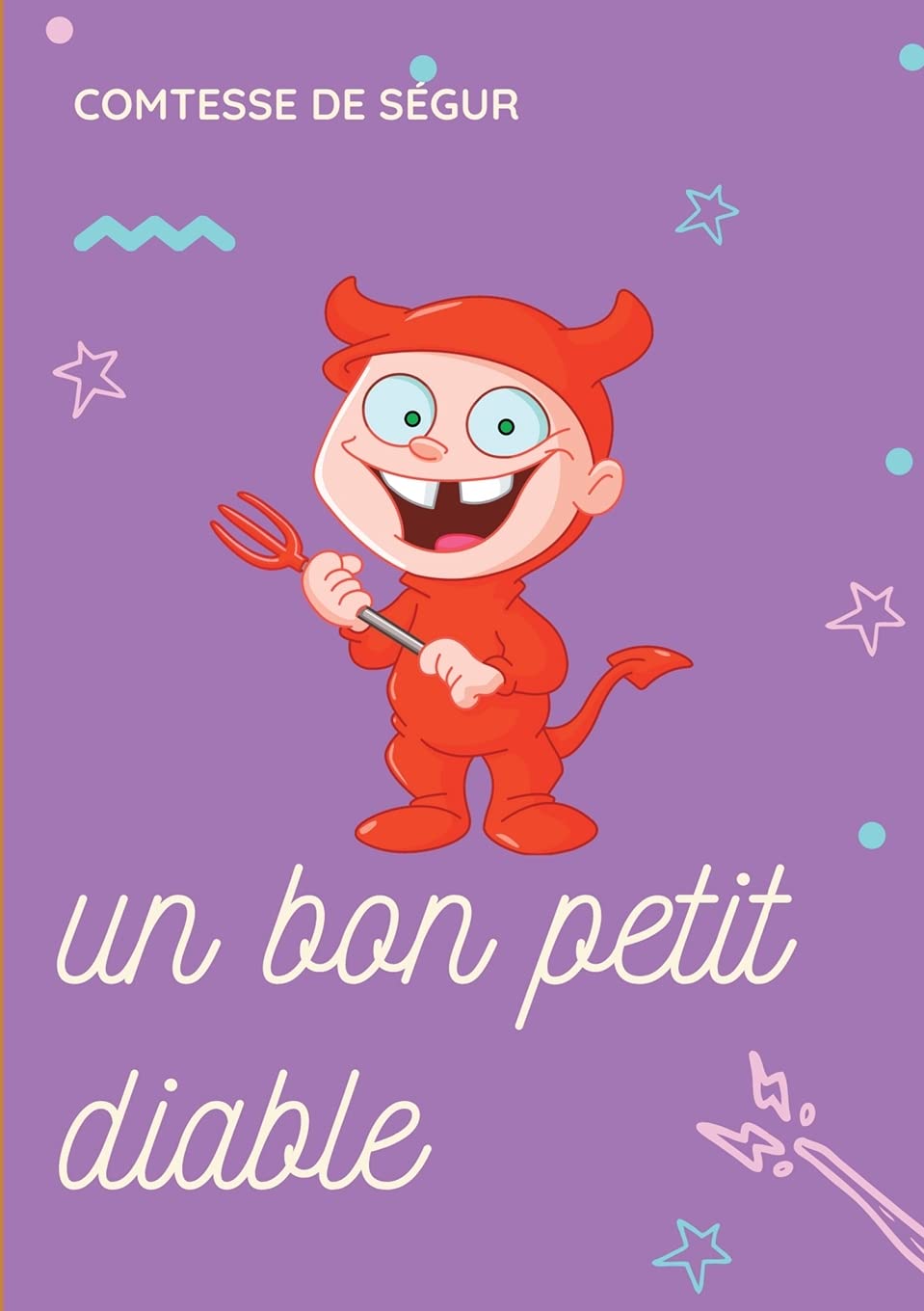 Un bon petit diable: un roman pour enfants de la Comtesse de Ségur