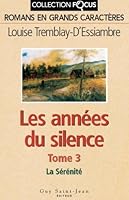 Les annÃ©es du silence, tome 3: La sÃ©rÃ©nitÃ© 2894550537 Book Cover