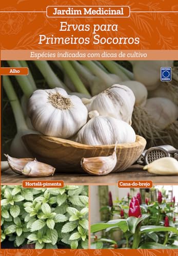Jardim Medicinal - Volume 7: Ervas para Primeiros Socorros