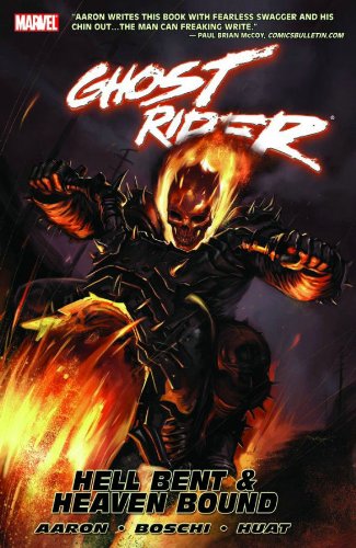 Ghost Rider Vol. 1: Hell Bent & Heaven Bound (Ghost Rider (2006-2009) Book 5)