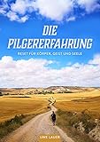  Die Pilgererfahrung: Reset für Körper, Geist und Seele