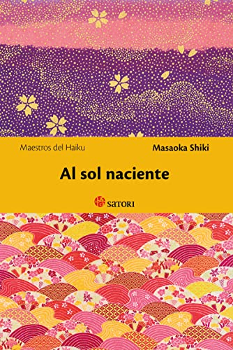 AL SOL NACIENTE (MAESTROS DEL HAIKU)