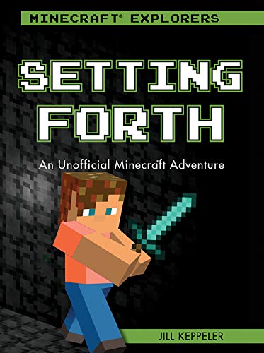 Setting Forth: An Unofficial Minecraft Adventure (Minecraft Explorers) view 2