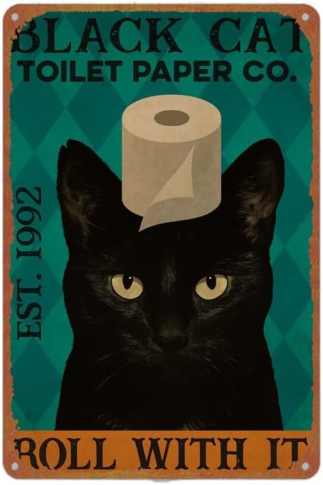 Black Cat Toilet Paper Co. Roll With It Funny Bathroom Art Metal Sign