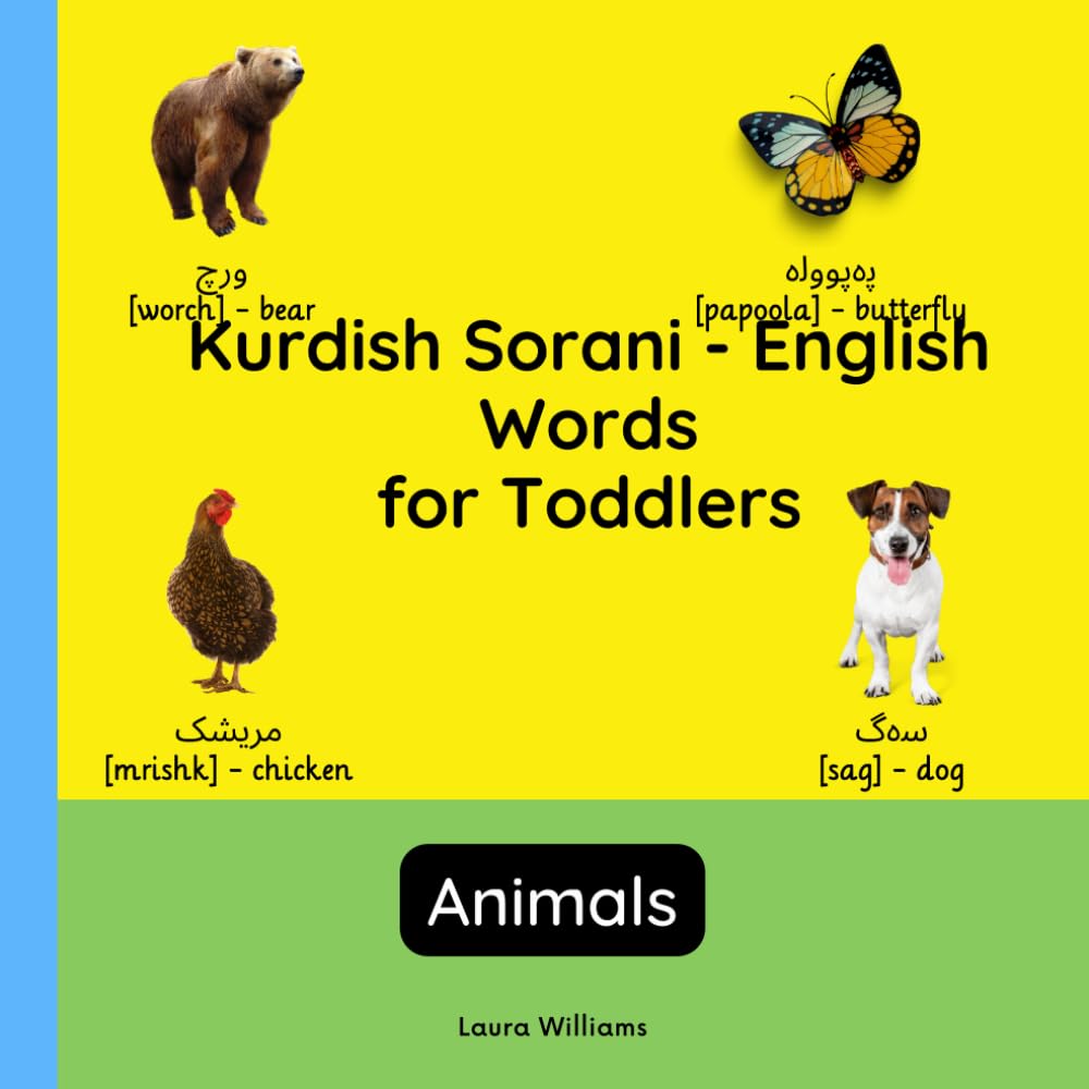 Kurdish sorani - English Words for Toddlers - Animals: Teach and Learn Kurdish sorani For Kids and Beginners | Bilingual Picture Book with English ... Books for Children (English-Kurdish Sorani))