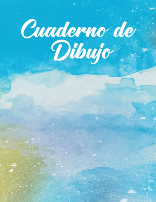 Cuaderno de Dibujo (Libro en blanco para dibujar, bocetar, pintar, anotar y garabatear para niños y adultos Formato 8.5 x 11, 151 Páginas) (Spanish