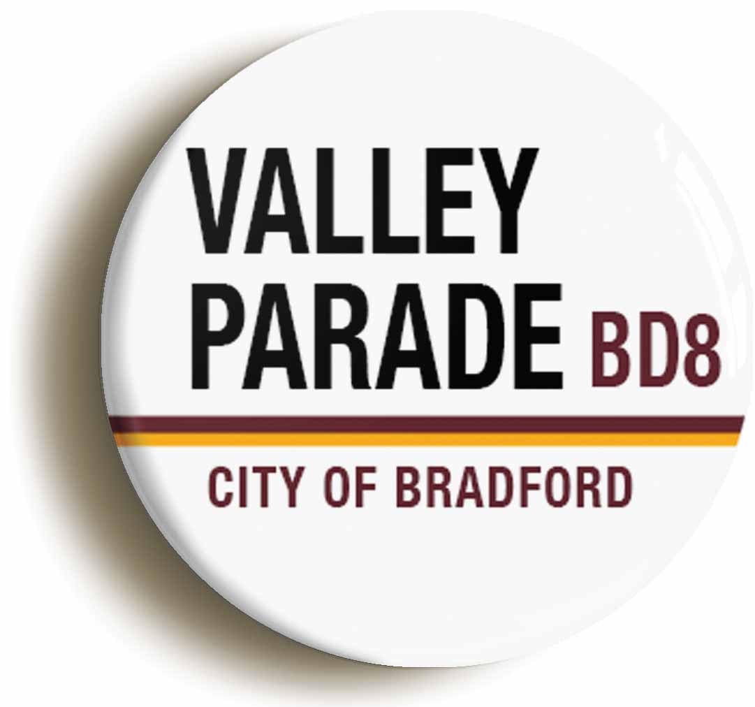 Valley Parade BD8 Bradford Road Sign Fridge Magnet (Circular 2inch / 50mm Diameter)