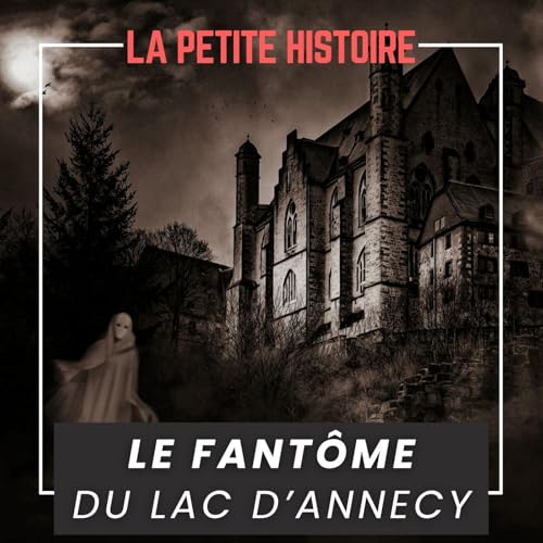 Le Fantôme du Lac d'Annecy Podcast Por capa