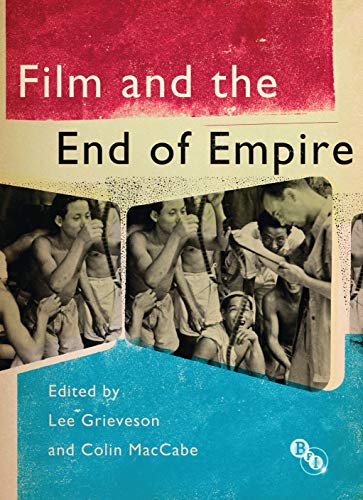 Film and the End of Empire décoder l'histoire du cinéma mondial