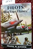 Pilots, Man Your Planes! B000MMVAX2 Book Cover