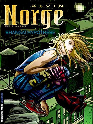 Télécharger Alvin Norge, tome 4 : Shangaï hypothèse Livre eBook France