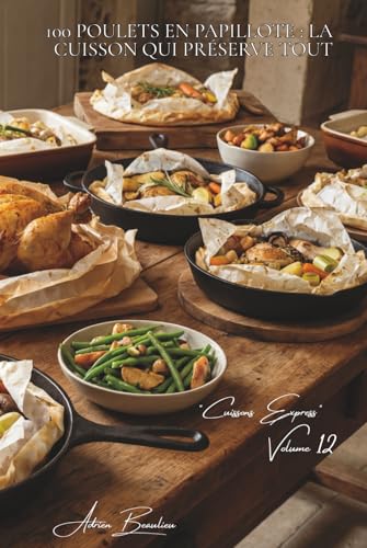 100 poulets en papillote : la cuisson qui préserve...