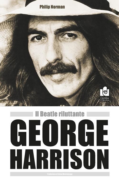 George Harrison biography : livre Il beatle riluttante sur la vie du célèbre guitariste