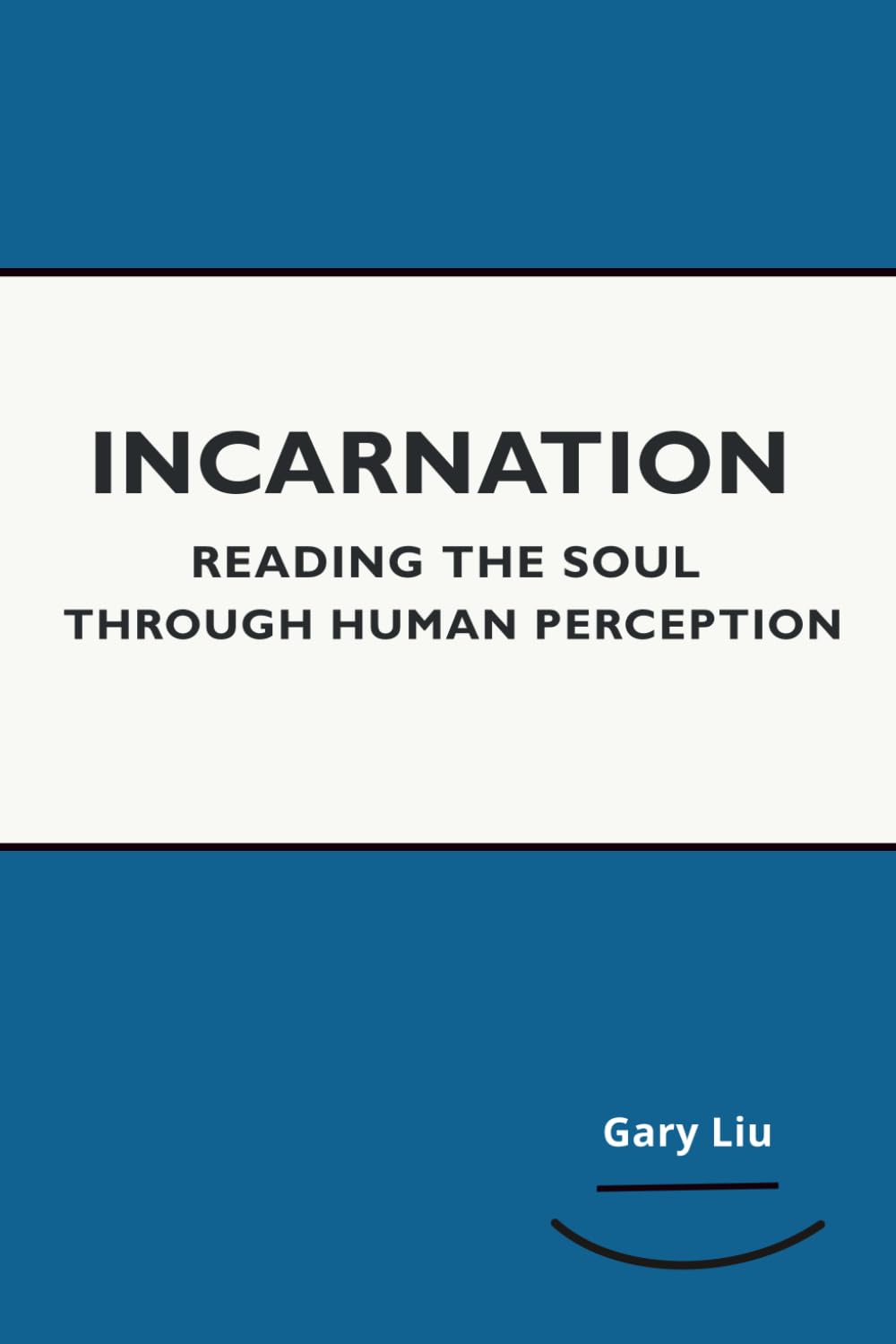 Incarnation: Reading the Soul Through Human Perception