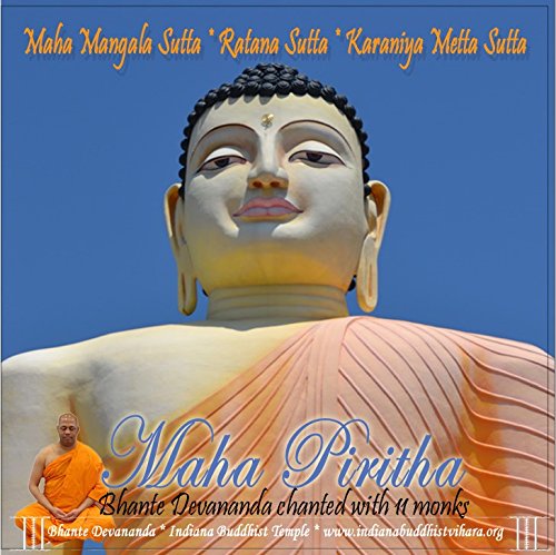 Maha Pirith Buddhist Spiritual Protection Chant (Maha Mangala Sutta, Ratana Sutta, Karaniya Metta Sutta)