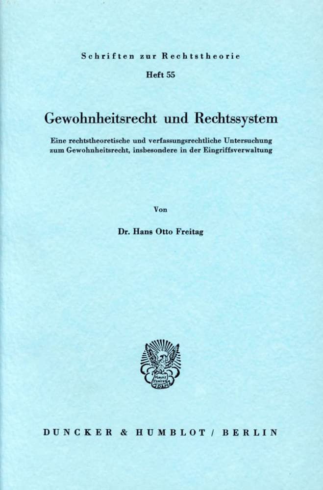Gewohnheitsrecht Und Rechtssystem: Eine Rechtstheoretische Und Verfassungsrechtliche