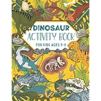 Dinosaur Activity Book For Kids Ages 5-9: Over 40 Fun & Engaging Dinosaur Activities Including Mazes, Word Searches, Colouring, Connect The Dots and Much More. (UK Edition)