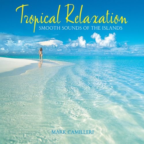 Tropical Relaxation [Audio CD] Various Artists