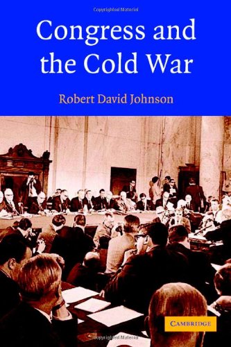 Congress and the Cold War 0521821339 Book Cover