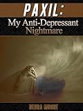 Paxil: My Anti-Depressant Nightmare!