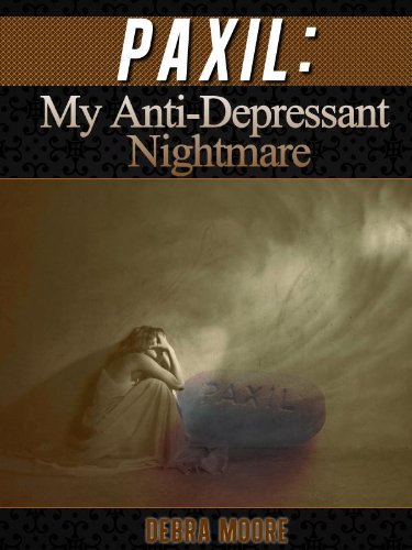 Paxil: My Anti-Depressant Nightmare!
