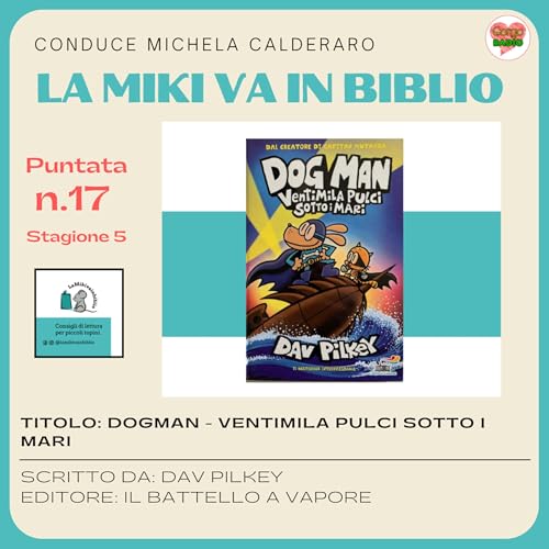 DogMan - Ventimila pulci sotto i mari - #lamikivainbiblio - P17 - S05