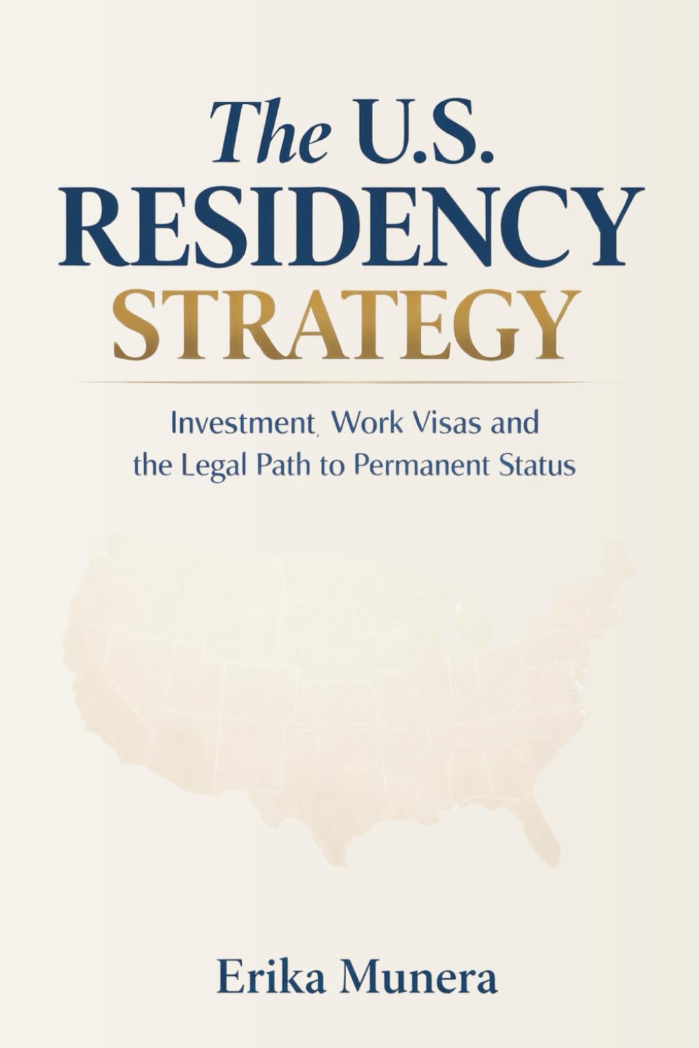 The U.S. Residency Strategy: Investment, Work Visas, and the Legal Path to Permanent Status