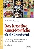  Das kreative Kunst-Portfolio für die Grundschule – 3./4. Klasse: Themenzentriert unterrichten – Lernwege dokumentieren