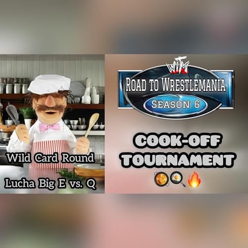 R2WM Cook Off 2 Tournament (Wild Card Round) (Lucha Big E vs. Q)