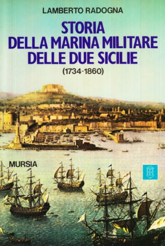 Storia della marina militare delle Due Sicilie Storia della marina militare delle Due Sicilie