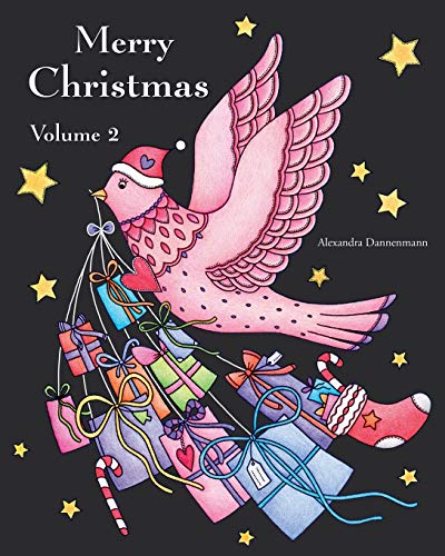 Merry Christmas - Volume 2: a beautiful colouring book with Christmas designs on a black background, for gloriously vivid colours (Merry Christmas (Christmas designs on a black background))
