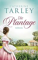 Die Plantage: Roman 3423219297 Book Cover
