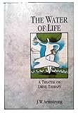 The Water of Life: A Treatise on Urine Therapy (ISBN#0850320526)