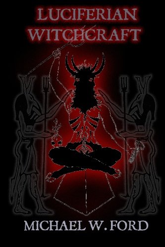 Luciferian Witchcraft: Book of the Serpent: Volume...